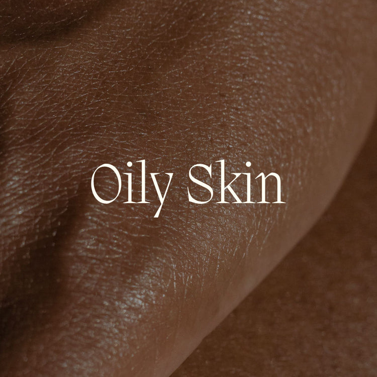 Oily Skin